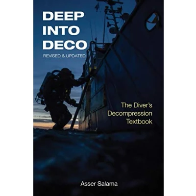 Afbeelding van Deep Into Deco Revised and Updated: The Diver&#039;s Decompression Textbook