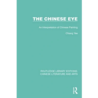 Afbeelding van The Chinese Eye: An Interpretation of Painting