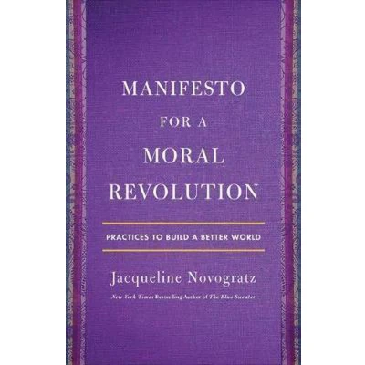 Afbeelding van Manifesto for a Moral Revolution: Practices to Build Better World