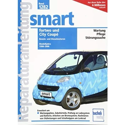 Afbeelding van Smart fortwo / City Coupé: Reparaturanleitung Band 1282. Modelljahre 1998 bis 2006