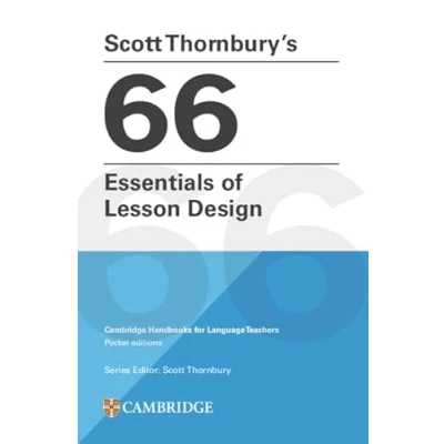 Afbeelding van Cambridge Handbooks for Language Teachers Scott Thornbury&#039;s 66 Essentials of Lesson Design Paperback