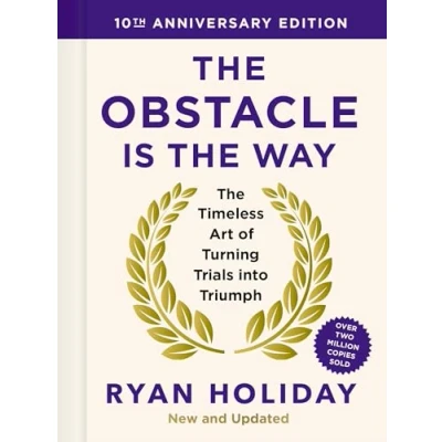 Afbeelding van the Obstacle is Way: 10th Anniversary Edition