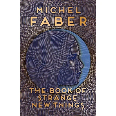 Afbeelding van Book of Strange New Things: Michel Faber