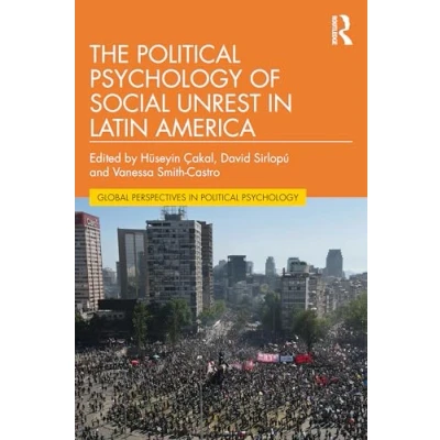 Afbeelding van The Political Psychology of Social Unrest in Latin America