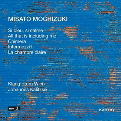 Afbeelding van Johannes Kalitzke &amp; Klangforum Wien Mochizuki: Si Bleu, Calme (CD)
