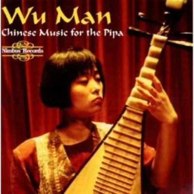 Afbeelding van Wu Man Chinese Music For The Pipa (CD)