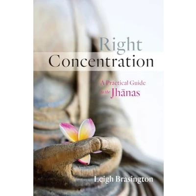 Afbeelding van Right Concentration: A Practical Guide to the Jhanas