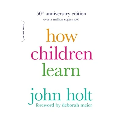 Afbeelding van How Children Learn, 50th anniversary edition