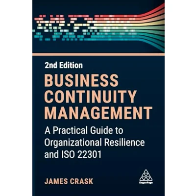 Afbeelding van Business Continuity Management: A Practical Guide to Organization Resilience and ISO 22301