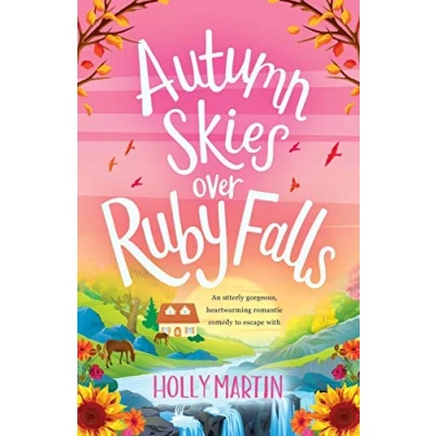 Afbeelding van Autumn Skies over Ruby Falls: An utterly gorgeous, heartwarming romantic comedy to escape with