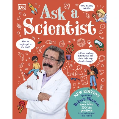 Afbeelding van Ask A Scientist (New Edition): Professor Robert Winston Answers More Than 100 Big Questions From Kids Around the World!