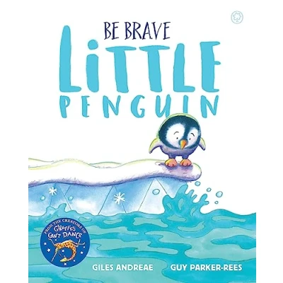 Afbeelding van Be Brave Little Penguin: Giles Andreae and Guy Parker Rees