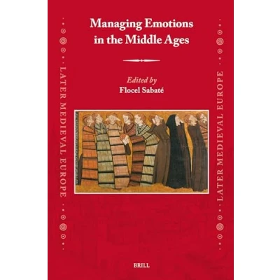 Afbeelding van Later Medieval Europe Managing Emotions in the Middle Ages