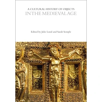 Afbeelding van A Cultural History of Objects in the Medieval Age