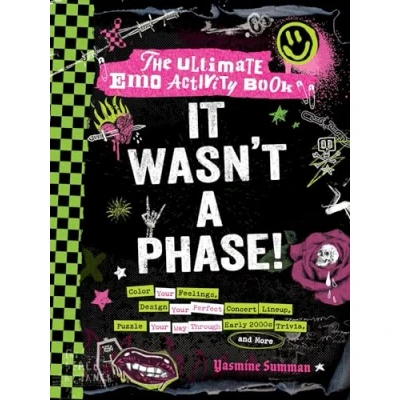 Afbeelding van It Wasn&#039;t a Phase!: The Ultimate Emo Activity Book