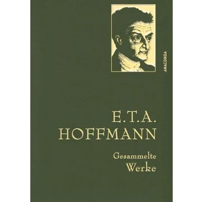 Afbeelding van E.T.A. Hoffman Gesammelte Werke (Iris® LEINEN Ausgabe): Gebunden in feingeprägter Leinenstruktur auf Naturpapier aus Bayern. Mit goldener Schmuckprägung: 14
