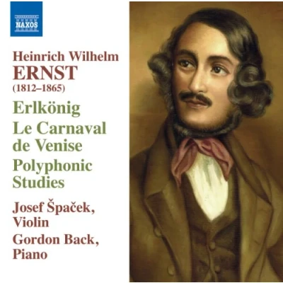 Afbeelding van Josef Spacek &amp; Gordon Back Ernst: Erlkönig/Le Carnaval De Venice/Polyphonic Studies (CD)