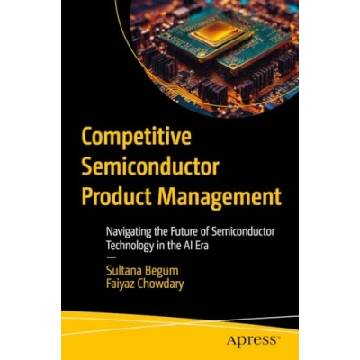 Afbeelding van Competitive Silicon Product Management: Navigating the Future of Semiconductor Technology