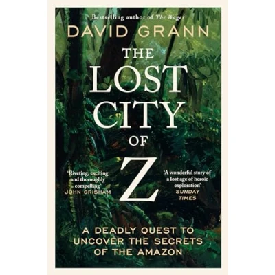 Afbeelding van the Lost City of Z: A Legendary British Explorer&#039;s Deadly Quest to Uncover Secrets Amazon