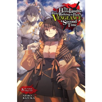 Afbeelding van HERO LAUGHS WHILE WALKING The PATH OF VENGENCE NOVEL VOL: Selfish Village Girl: 5