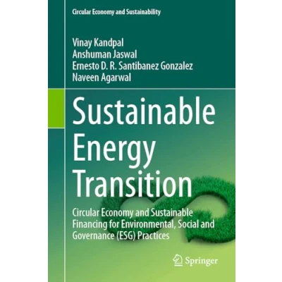 Afbeelding van Sustainable Energy Transition: Circular Economy and Financing for Environmental, Social Governance (ESG) Practices