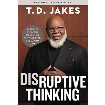 Afbeelding van Disruptive Thinking: A Daring Strategy to Change How We Live, Lead, and Love