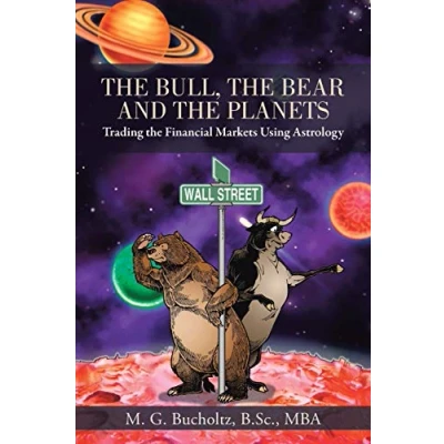 Afbeelding van the Bull, Bear and Planets: Trading Financial Markets Using Astrology