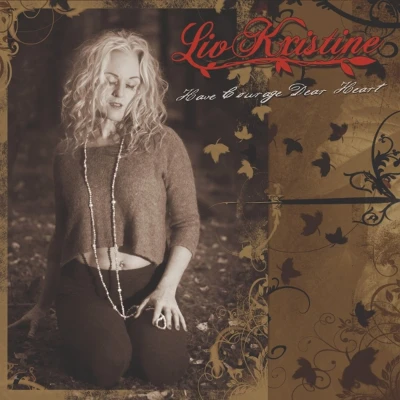 Afbeelding van Liv Kristine Have Courage Dear Heart (Single)