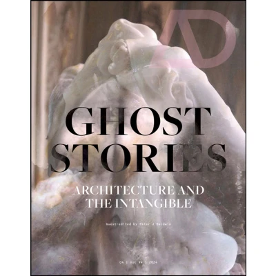 Afbeelding van Ghost Stories: Architecture and the Intangible: 4