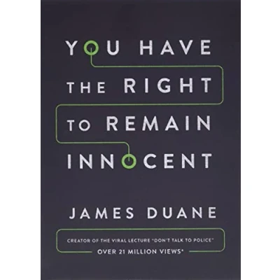 Afbeelding van You Have the Right to Remain Innocent: What Police Officers Tell Their Children About Fifth Amendment