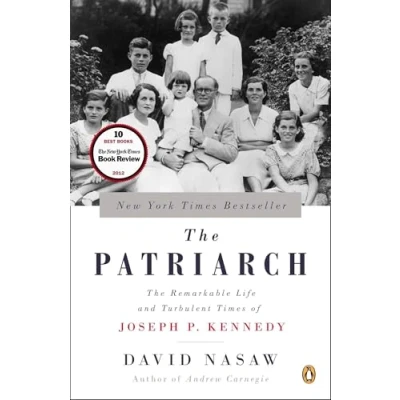 Afbeelding van The Patriarch: Remarkable Life and Turbulent Times of Joseph P. Kennedy