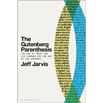 Afbeelding van the Gutenberg Parenthesis: Age of Print and Its Lessons for Internet