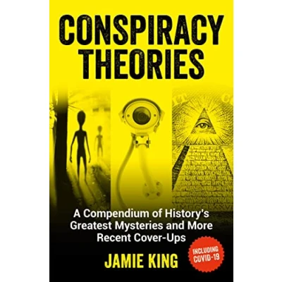Afbeelding van Conspiracy Theories: A Compendium of History&#039;s Greatest Mysteries and More Recent Cover Ups