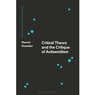 Afbeelding van Critical Theory and the Critique of Antisemitism