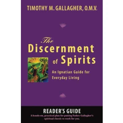 Afbeelding van The Discernment of Spirits: A Reader&#039;s Guide: An Ignatian Guide for Everyday Living
