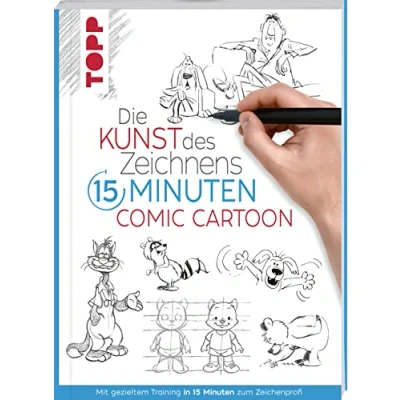Afbeelding van Die Kunst des Zeichnens 15 Minuten Comic Cartoon: Mit gezieltem Training in zum Zeichenprofi