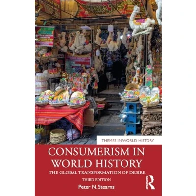 Afbeelding van Consumerism in World History: The Global Transformation of Desire