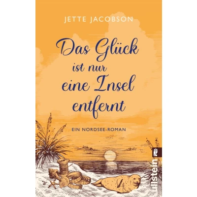 Afbeelding van Das Glück ist nur eine Insel entfernt: ein Nordsee Roman Wind, Wellen und Liebe auf Amrum Urlaubsroman fürs Herz