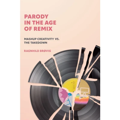 Afbeelding van Parody in the Age of Remix: Mashup Creativity vs. Takedown