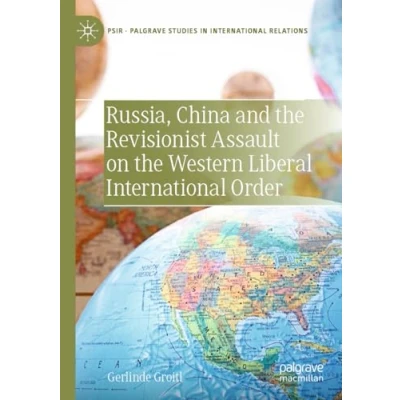 Afbeelding van Russia, China and the Revisionist Assault on Western Liberal International Order