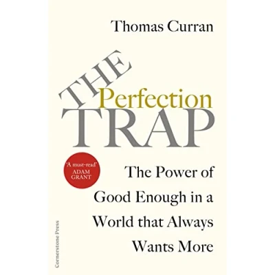 Afbeelding van The Perfection Trap: Power Of Good Enough In A World That Always Wants More