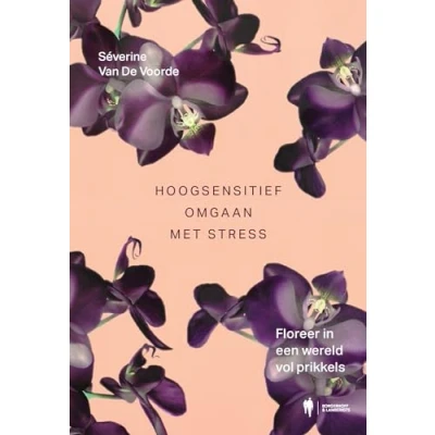 Afbeelding van Hoogsensitief omgaan met stress (Paperback)
