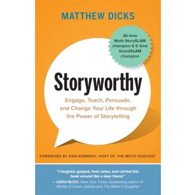 Afbeelding van Storyworthy: Engage, Teach, Persuade, and Change Your Life through the Power of Storytelling