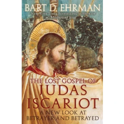 Afbeelding van The Lost Gospel of Judas Iscariot: A New Look at Betrayer and Betrayed
