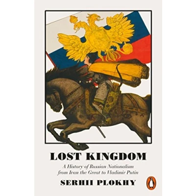 Afbeelding van Lost Kingdom: A History of Russian Nationalism from Ivan the Great to Vladimir Putin