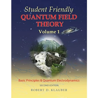 Afbeelding van Student Friendly Quantum Field Theory (second edition) Basic Principles and Electrodynamics