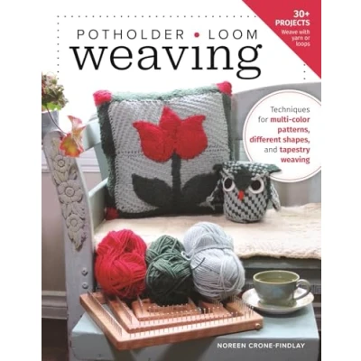 Afbeelding van Potholder Loom Weaving: Techniques for multi color patterns, different shapes, and tapestry weaving