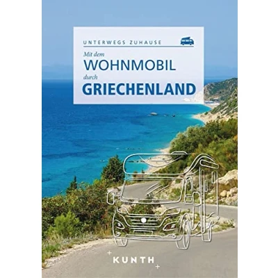 Afbeelding van KUNTH Mit dem Wohnmobil durch Griechenland: Unterwegs Zuhause