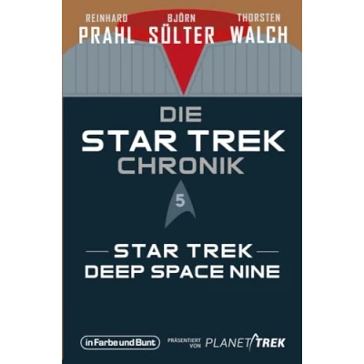 Afbeelding van die Star Trek Chronik Teil 5: Trek: Deep Space Nine: ganze Geschichte über Abenteuer der Crew um Captain Sisko