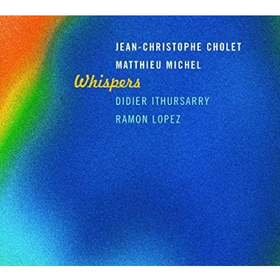 Afbeelding van Jean Christophe Cholet, Matthieu Michel, Didier Irthusarry Whispers (CD)